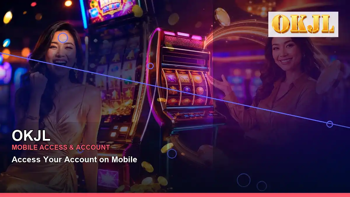 OKJL high-energy night online slot games in a left close-up layout for Philippine players